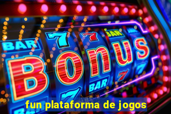 fun plataforma de jogos