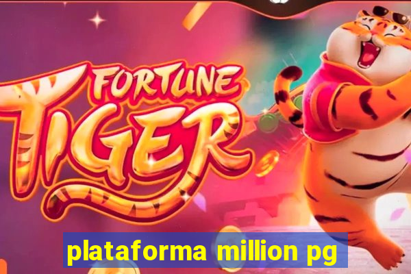 plataforma million pg