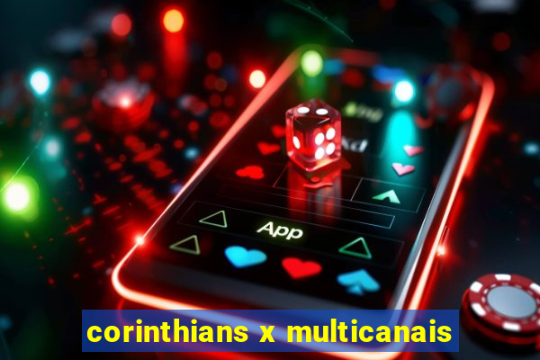 corinthians x multicanais