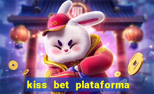 kiss bet plataforma de jogos