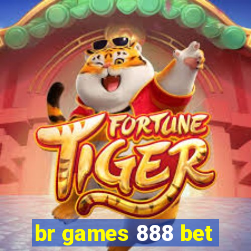 br games 888 bet