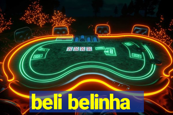 beli belinha