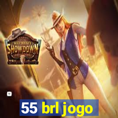 55 brl jogo