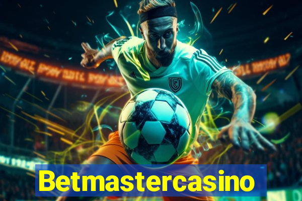 Betmastercasino