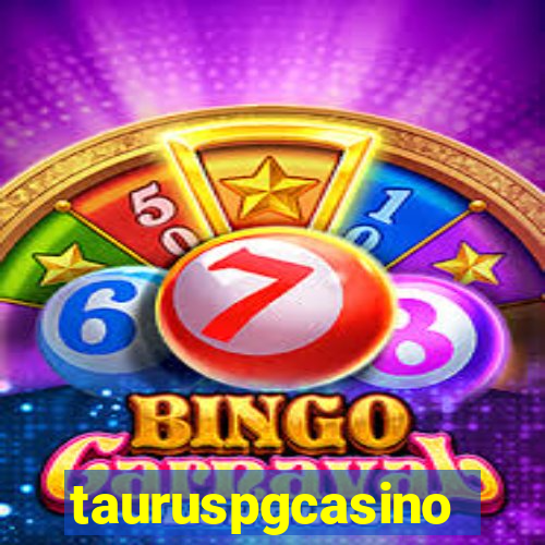 tauruspgcasino