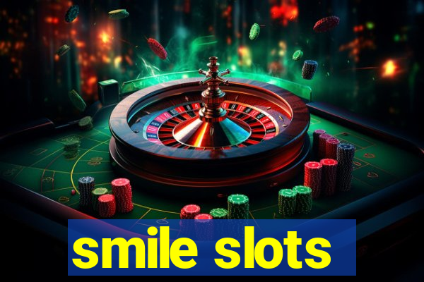 smile slots