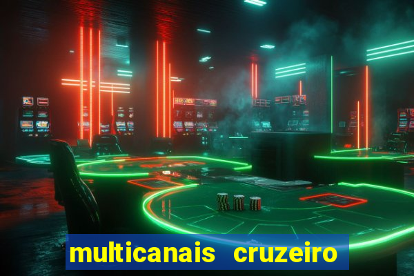 multicanais cruzeiro ao vivo