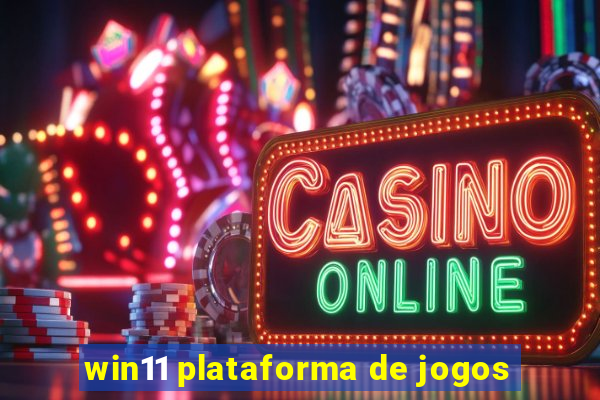 win11 plataforma de jogos