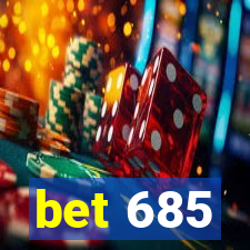 bet 685