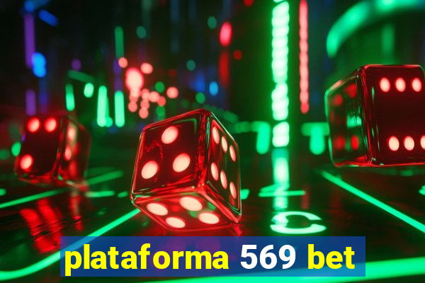 plataforma 569 bet