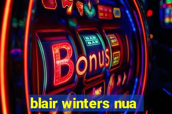 blair winters nua