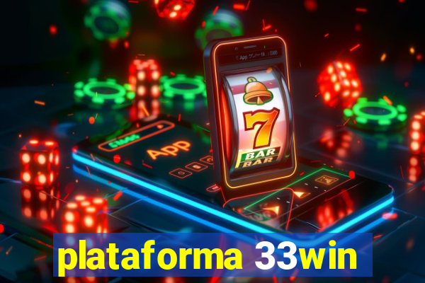 plataforma 33win