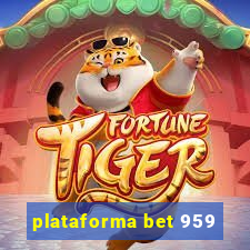 plataforma bet 959