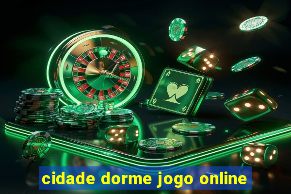 cidade dorme jogo online