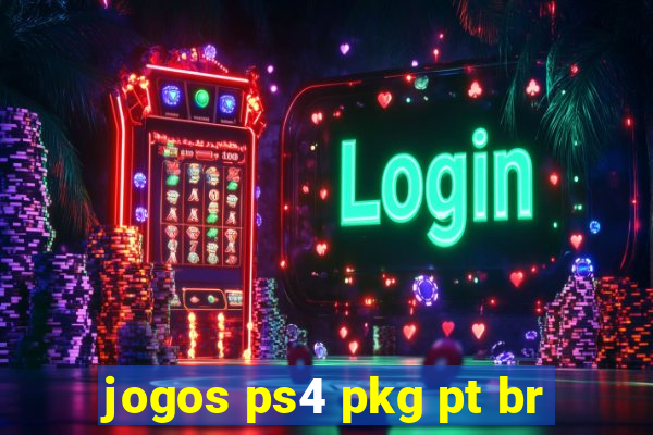 jogos ps4 pkg pt br