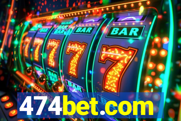 474bet.com