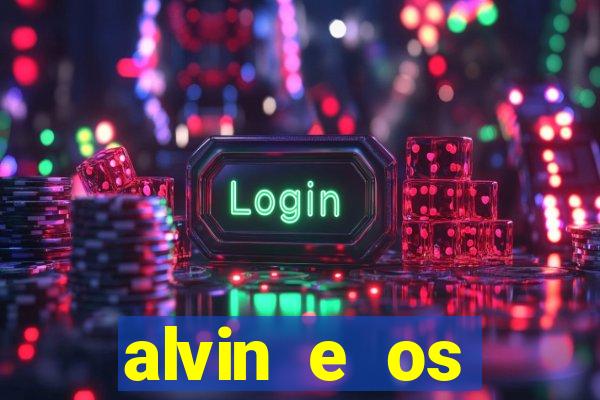 alvin e os esquilos 3 filme completo dublado download