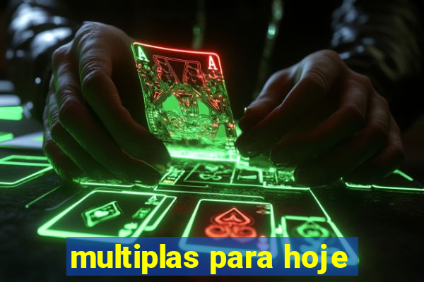 multiplas para hoje