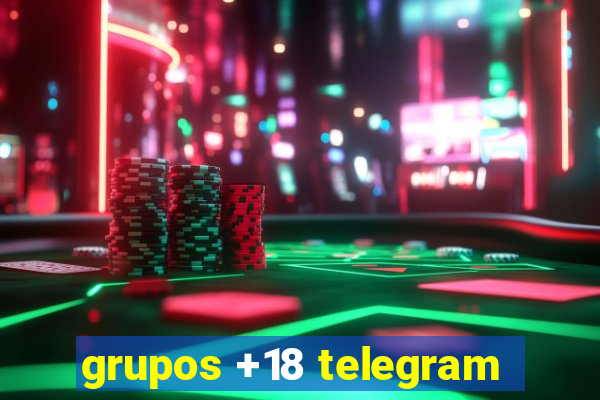 grupos +18 telegram