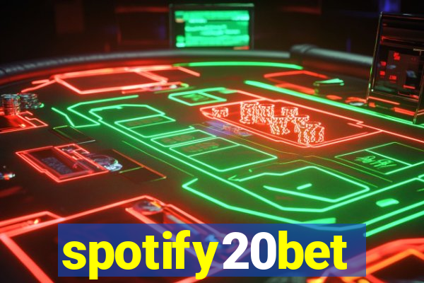 spotify20bet