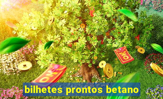 bilhetes prontos betano