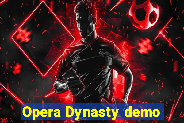 Opera Dynasty demo