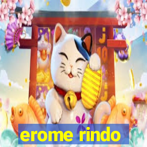 erome rindo