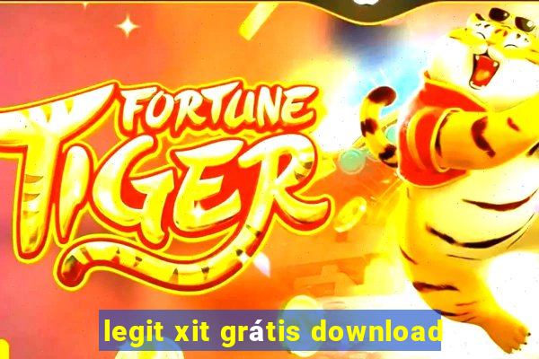 legit xit grátis download