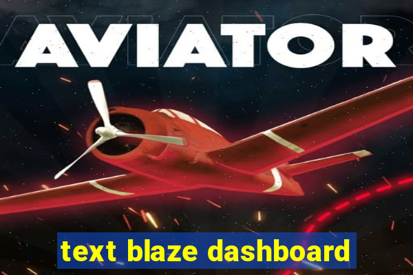 text blaze dashboard