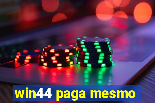 win44 paga mesmo