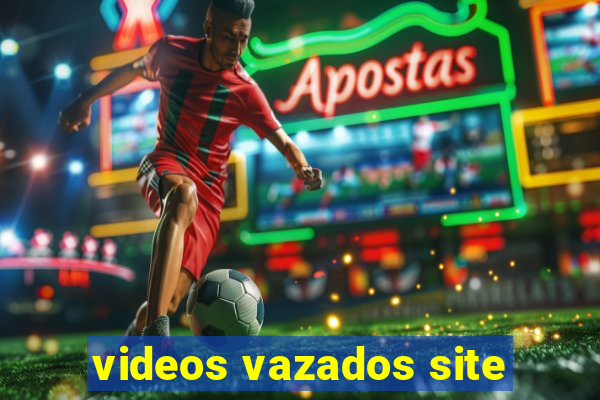 videos vazados site