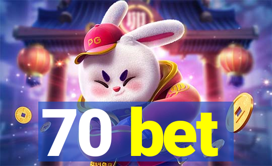 70 bet