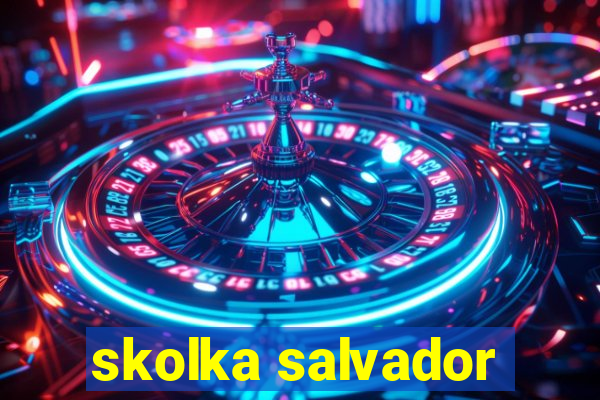 skolka salvador