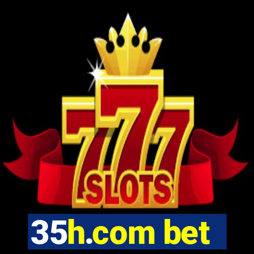 35h.com bet