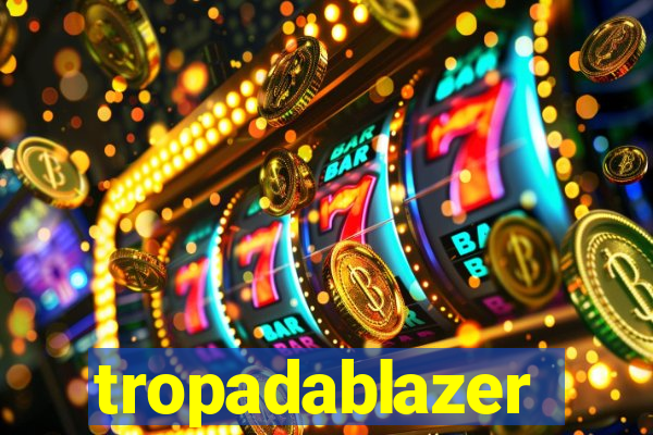 tropadablazer