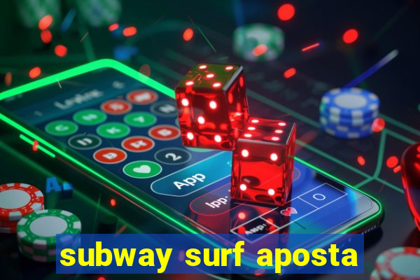 subway surf aposta