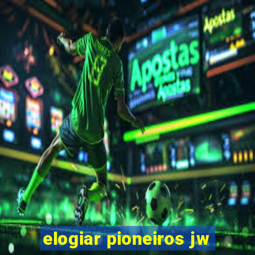 elogiar pioneiros jw