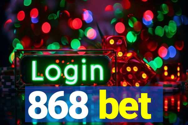 868 bet