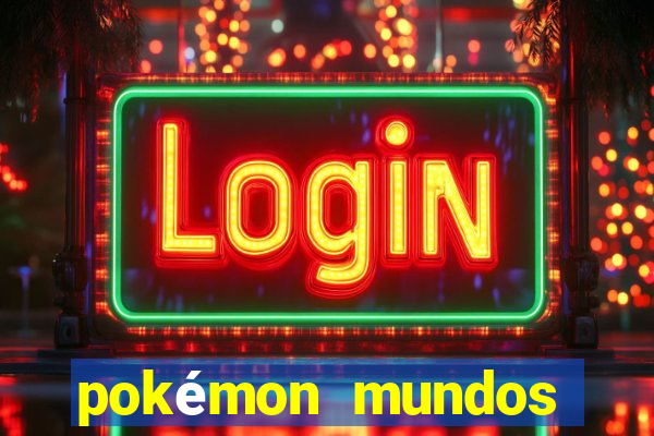 pokémon mundos elementais apk