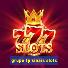 grupo fp sinais slots