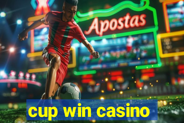 cup win casino