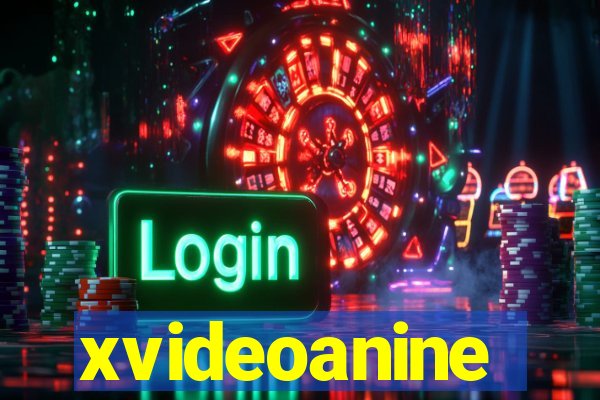 xvideoanine