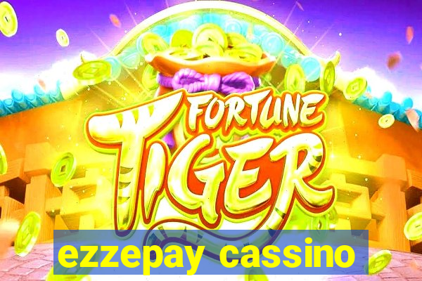 ezzepay cassino