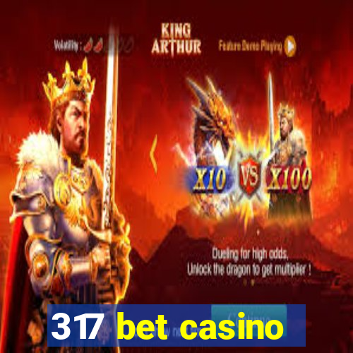 317 bet casino