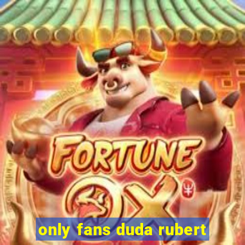 only fans duda rubert