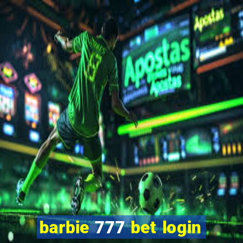 barbie 777 bet login