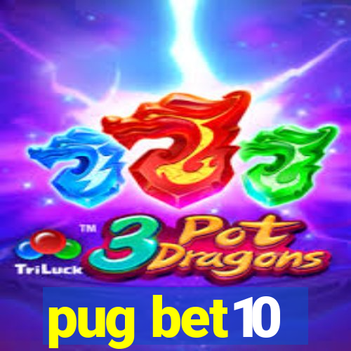 pug bet10