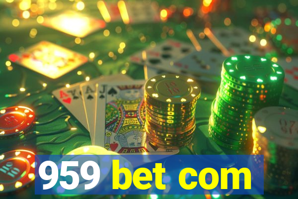 959 bet com