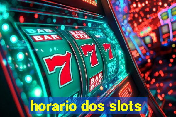 horario dos slots