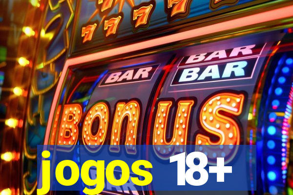 jogos 18+